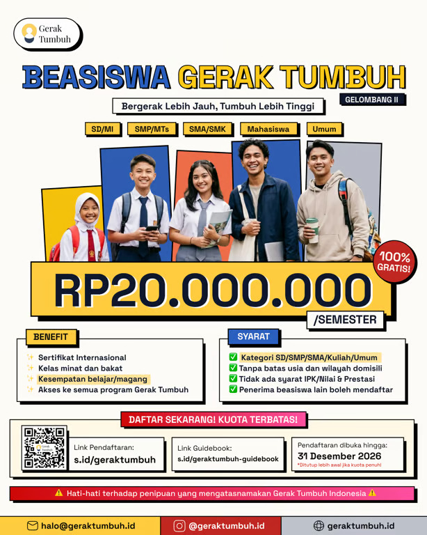 Beasiswa Gerak Tumbuh 2026 Gelombang 2 Resmi Dibuka: Rp20.000.000/Semester untuk Semua Jenjang Pendidikan Tanpa Syarat IPK