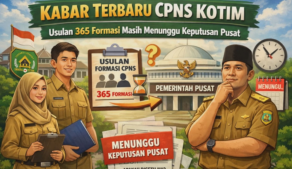 Ini Dia Kabar Terbaru tentang Rencana Seleksi CPNS Pemkab Kotawaringin Timur
